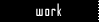 work button
